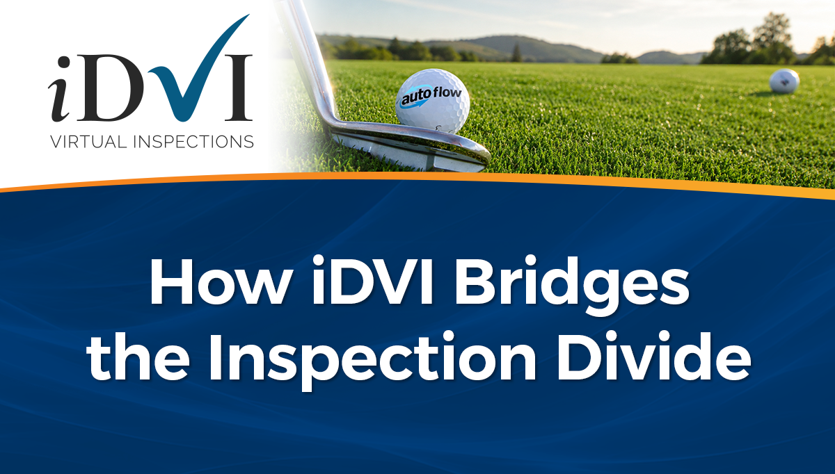 How iDVI Bridges the Claim Inspection Gap