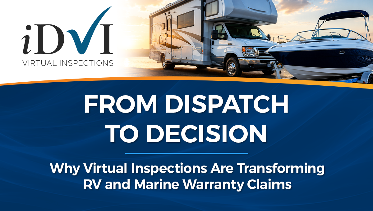 From Dispatch to Decision: Why Virtual Inspections Are Transforming RV and Marine Warranty Claims